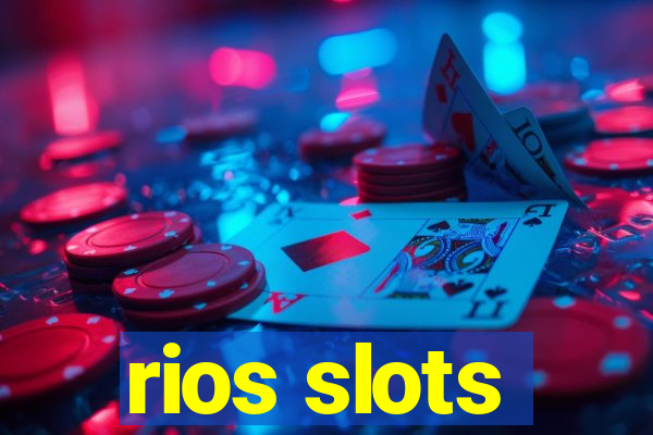 rios slots